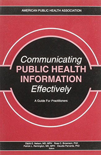 Beispielbild fr Communicating Public Health Information Effectively: A Guide for Practitioners zum Verkauf von BookHolders