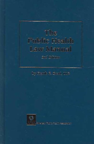 Public Health Law Manual (9780875530420) by Grad, Frank P.