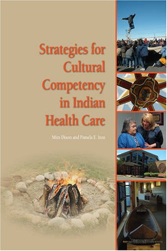 Stock image for Strategies for Cultural Competency in Indian Health Care for sale by Better World Books: West