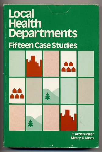 Beispielbild fr Local Health Departments : Fifteen Case Studies zum Verkauf von Better World Books