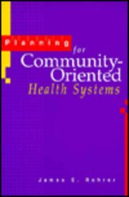 9780875532301: Planning for Community-oriented Health Systems