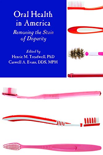 Imagen de archivo de Oral Health in America: Removing the Stains of Disparity a la venta por GF Books, Inc.