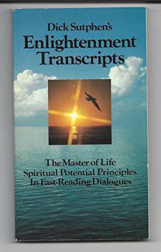 Dick Sutphen's Enlightenment Transcripts (9780875540559) by Sutphen, Dick