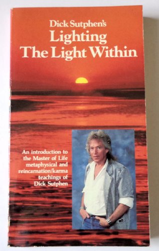 9780875541549: Dick Sutphen's Lighting the Light Within