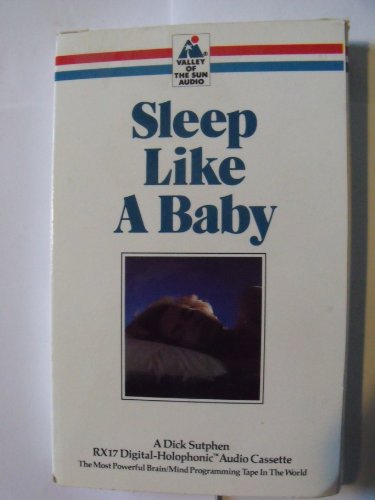 Sleep Like a Baby (RX17 Audio S.) (9780875543031) by Sutphen, Dick