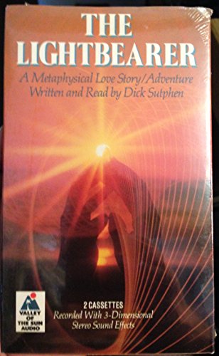 Lightbearer: A Metaphysical Love Story Adventure/Cassettes (9780875544328) by Sutphen, Dick