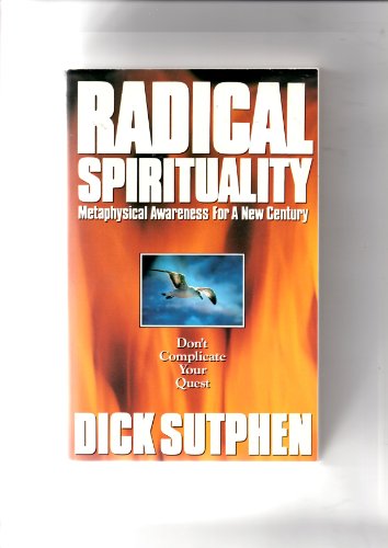 Beispielbild fr Radical Spirituality: Metaphysical Awareness for a New Century zum Verkauf von ThriftBooks-Atlanta