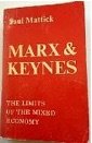 Marx and Keynes: The Limits of the Mixed Economy (9780875580456) by Mattick, Paul