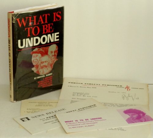 Beispielbild fr What Is to Be Undone : A Modern Revolutionary Discussion of Classical Left Ideologies zum Verkauf von Better World Books
