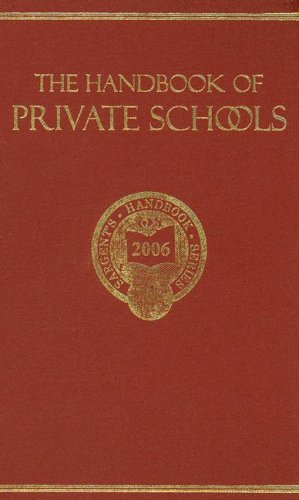 The Handbook Of Private Schools: An Annual Descriptive Survey Of Independent Education (The Porter Sargent Handbook Series)