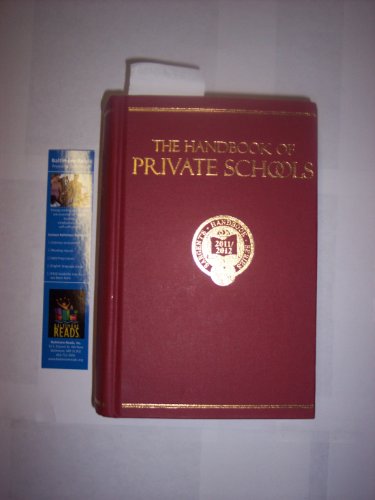 Stock image for The Handbook Of Private Schools 2011/ 2012: An Annual Descriptive Survey Of Independent Education (The Porter Sargent Handbook Series) for sale by Books From California