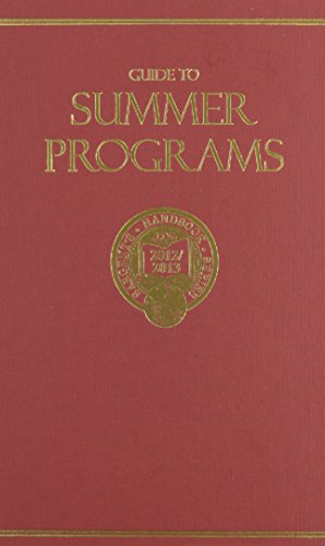 Stock image for Guide to Summer Programs : An Objective, Comparative Reference Source for Residential Summer Programs for sale by Better World Books