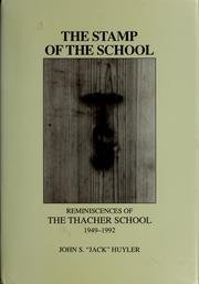 Imagen de archivo de The Stamp of the School: Reminiscences of the Thacher School, 1949-19 a la venta por Hawking Books