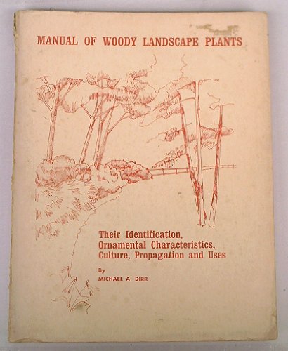 Beispielbild fr Manual of woody landscape plants: Their identification, ornamental characters, culture, propagation and uses zum Verkauf von Calliopebooks