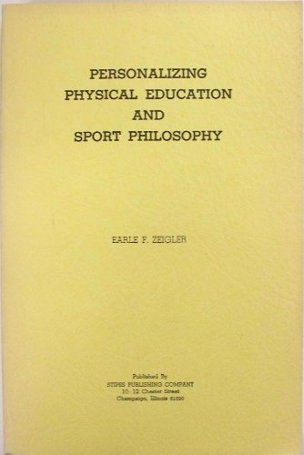 Beispielbild fr Personalizing Physical Education and Sport Philosophy zum Verkauf von Better World Books