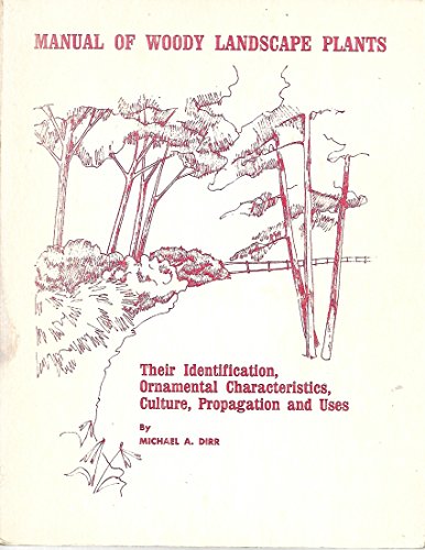 Beispielbild fr Manual of Woody Landscape Plants (Their Identification, Ornamental Characters, Culture, Propagation and Uses) zum Verkauf von GoldenWavesOfBooks