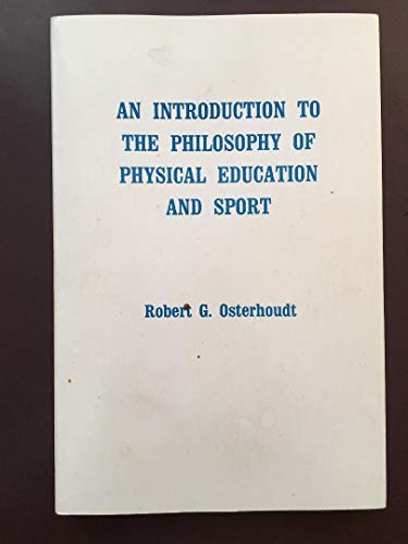 Beispielbild fr An Introduction to the Philosophy of Physical Education and Sport zum Verkauf von Better World Books