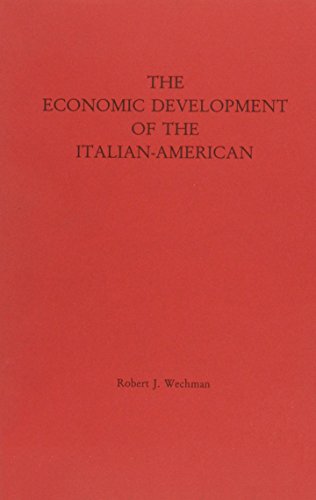 Beispielbild fr The Economic Development of the Italian-American zum Verkauf von Better World Books