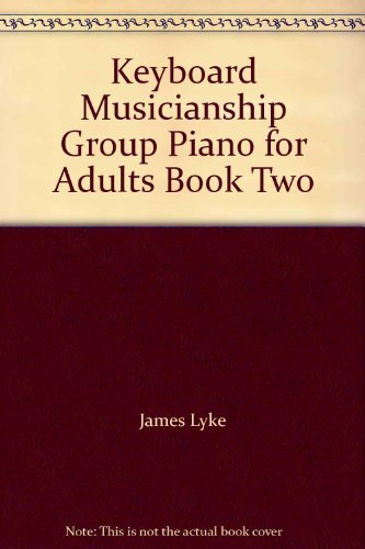 9780875632643: Keyboard Musicianship Group Piano for Adults Book Two