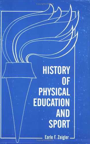 9780875633091: The History of Physical Education and Sport