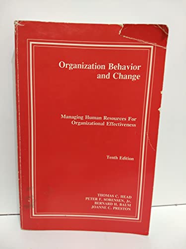 Organization Behavior and Change - Managing Human Resources for Organizational Effectiveness (9780875636450) by Thomas C. Head; Bernard H. Baum; Peter F. Sorensen Jr.; Joanne C. Preston