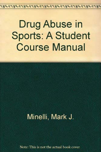 Stock image for Drug Abuse in Sports: A Student Course Manual for sale by Buyback Express