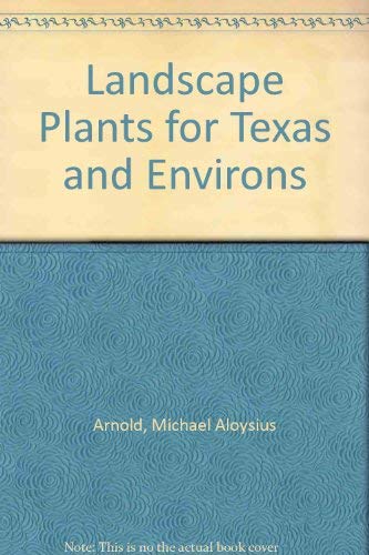 Imagen de archivo de Landscape Plants for Texas and Environs a la venta por SecondSale