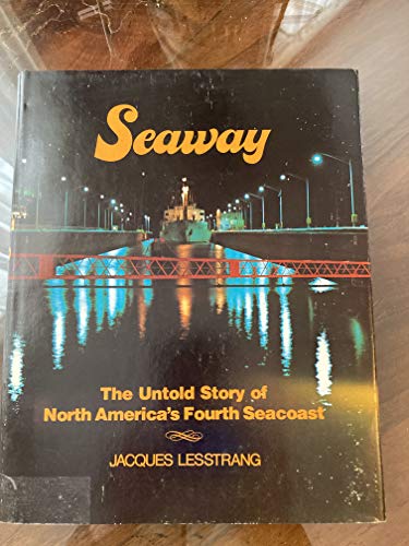 Beispielbild fr Seaway: The untold story of North America's fourth seacoast zum Verkauf von ThriftBooks-Atlanta