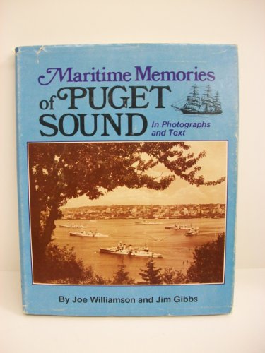 Beispielbild fr MARITIME MEMORIES OF PUGET SOUND zum Verkauf von Cape Cod Booksellers