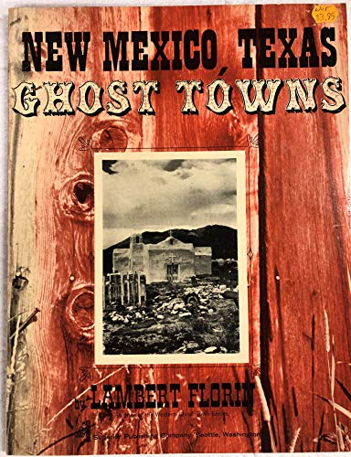 Stock image for New Mexico-Texas Ghost Towns Florin, Lambert F. for sale by Vintage Book Shoppe