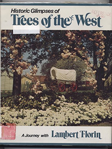 9780875643397: Historic Glimpses of Trees of the West : a Journey with Lambert Florin