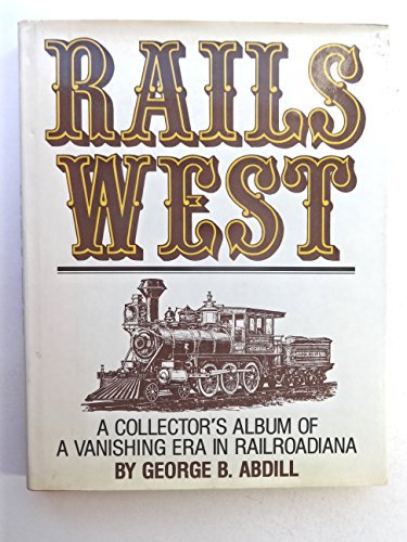 Beispielbild fr Rails West zum Verkauf von Books From California