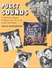 9780875646367: Puget Sounds: A Nostalgic Review of Radio and TV in the Great Northwest
