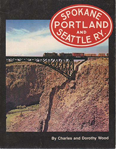 Beispielbild fr Spokane Portland & Seattle Ry. : the Northwest's Own Railway zum Verkauf von Daedalus Books