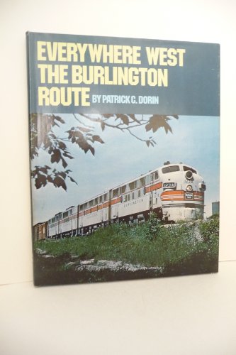 Stock image for Everywhere West The Burlington Route for sale by Kingship Books