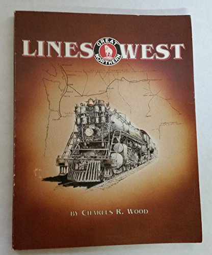 Beispielbild fr Lines West: Great Northern zum Verkauf von Berkshire Books