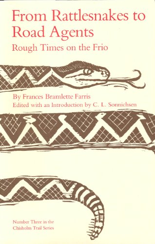 Beispielbild fr From Rattlesnakes to Road Agents : Rough Times on the Frio zum Verkauf von Better World Books