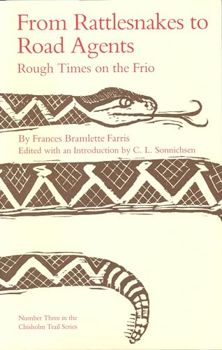 Stock image for From Rattlesnakes to Road Agents : Rough Times on the Frio for sale by Better World Books