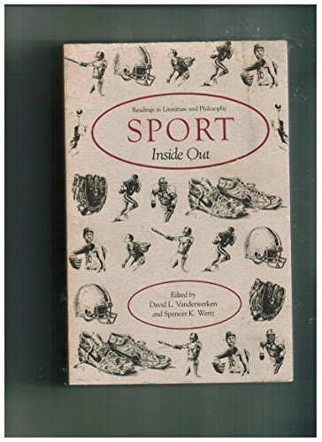 Imagen de archivo de Sport Inside Out: Readings in Literature and Philosophy a la venta por Books From California