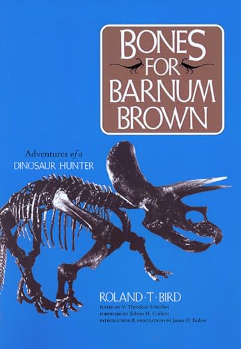 Stock image for Bones for Barnum Brown: Adventures of a Dinosaur Hunter for sale by Book_Mob