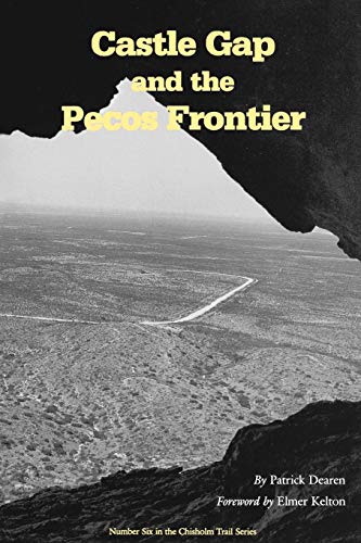 Imagen de archivo de Castle Gap and the Pecos Frontier (Chisholm Trail Series) a la venta por HPB-Red