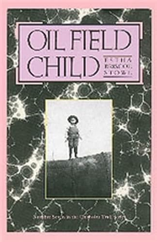 Beispielbild fr Oil Field Child (Chisholm Trail Series) (Volume 7) zum Verkauf von HPB-Emerald