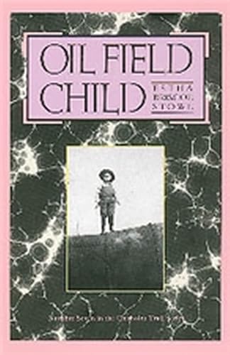 Stock image for Oil Field Child (Chisholm Trail Series) (Volume 7) for sale by HPB-Emerald