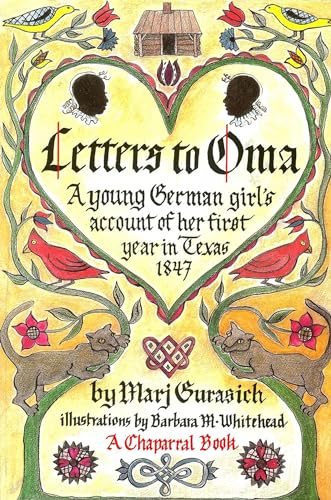 Stock image for Letters to Oma: A Young German Girl's Account of Her First Year in Texas, 1847 (Chaparral Books) for sale by SecondSale