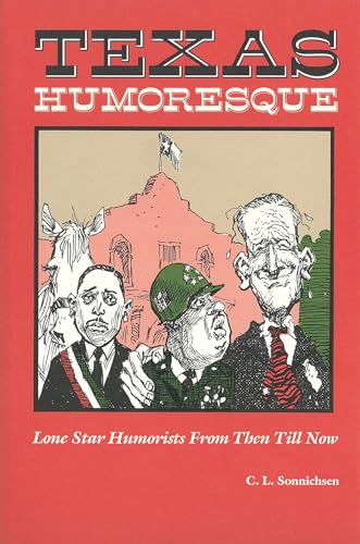 9780875650463: Texas Humoresque: Lone Star Humorists from Then Till Now (Texas Humoresque [Also Avail. in Paper])