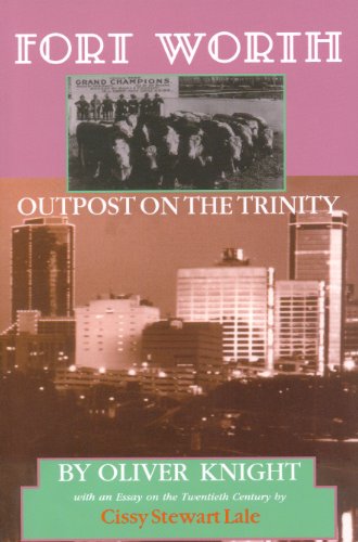 9780875650777: Ft Worth: Outpost on the Trinity: Outpost on the Trinity: 8 (Chisholm Trail, 8)
