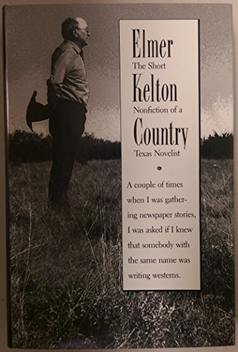 9780875651187: Elmer Kelton Country: The Short Nonfiction of a Texas Novelist