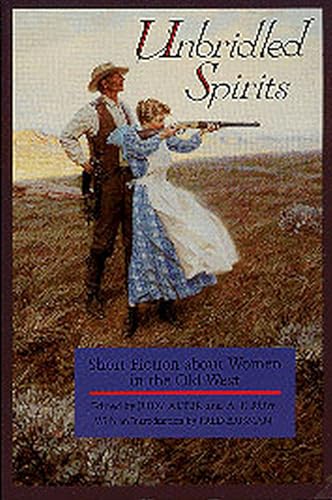 Beispielbild fr Unbridled Spirits: Short Fiction about Women in the Old West zum Verkauf von Buchpark