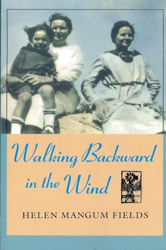 Walking Backward in the Wind (Chisholm Trail Series)