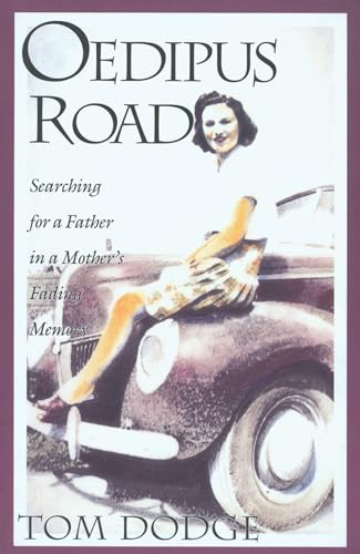 Stock image for Oedipus Road: Searching for a Father in a Mother's Fading Memory for sale by Front Cover Books